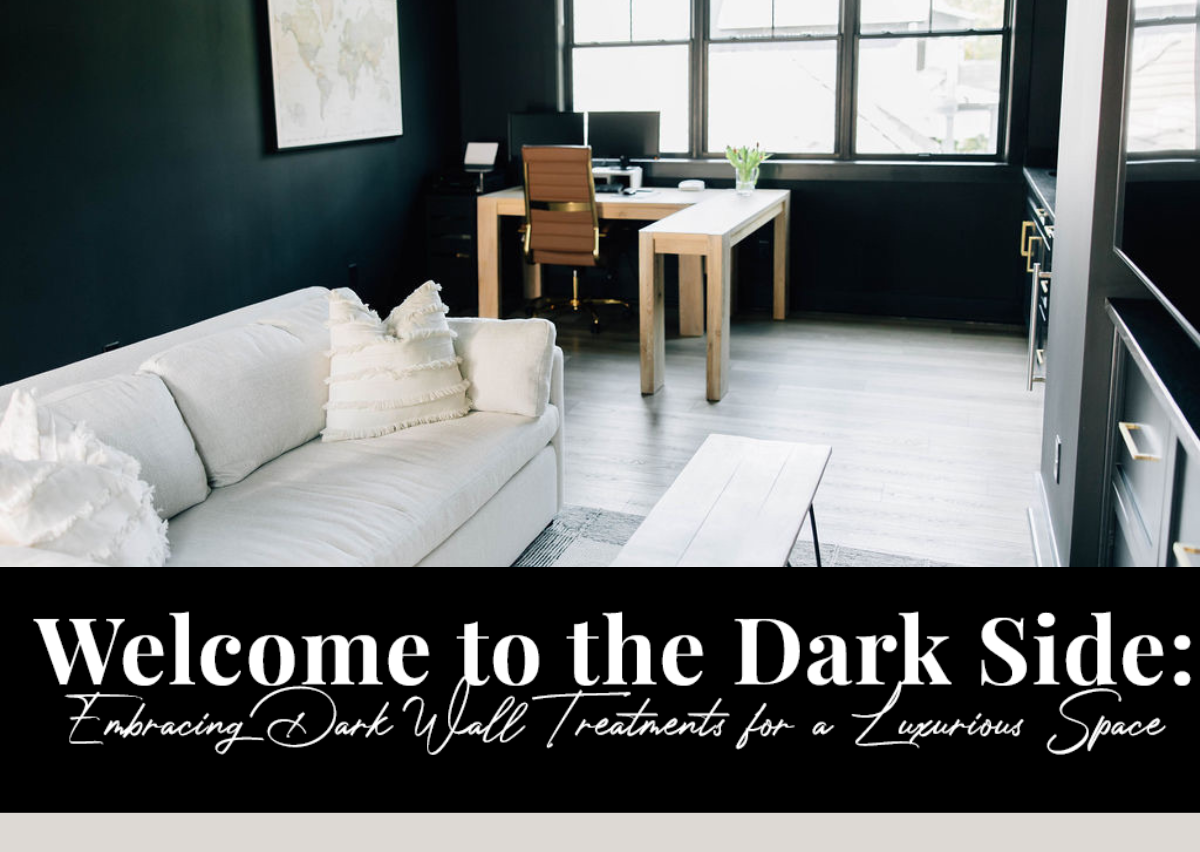 Welcome to the Dark Side: Embracing Dark Wall Treatments for a Luxurious Space