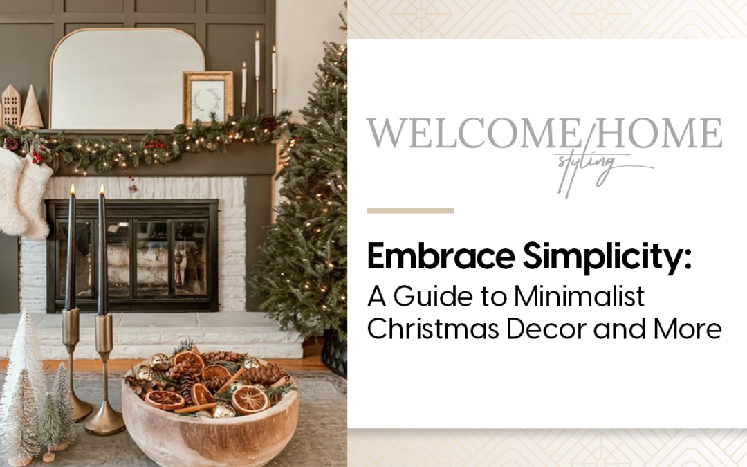Embrace Simplicity: A Guide to Minimalist Christmas Decor and More