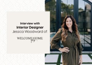 Interior designer Jessica Woodward from Welcome Home, highlighting her creative vision in a stylishly designed interior setting.