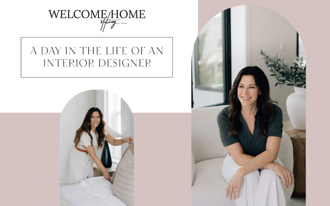 A Day in the Life of a Full Service Interior Designer