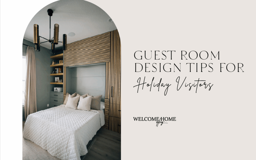 Guest Room Design Tips for Holiday Visitors