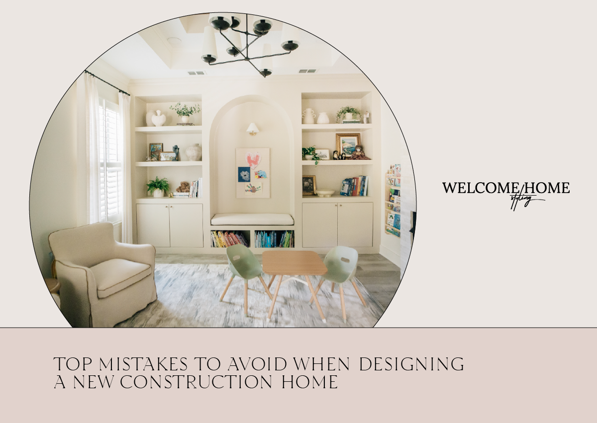Top Mistakes to Avoid When Designing a New Construction Home