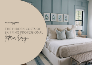 The Hidden Costs of Skipping Professional Interior Design During a Renovation
