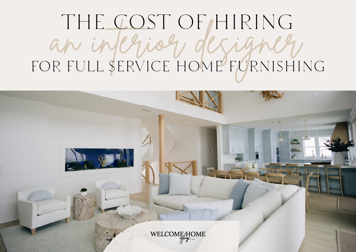 The Cost of Hiring an Interior Designer for Full Service Home Furnishing